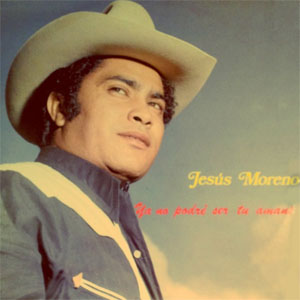 Álbum Ya No Podré Ser Tu Amante de Jesús Moreno