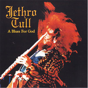 Álbum A Blues For God de Jethro Tull