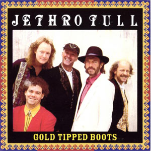 Álbum Gold Tipped Boots de Jethro Tull