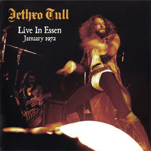 Álbum Live In Essen, January 1972 de Jethro Tull