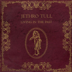 Álbum Living In The Past de Jethro Tull