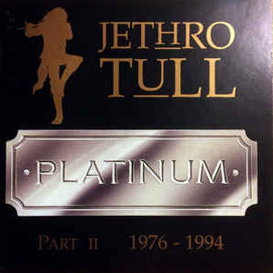 Álbum Platinum Collection - Part II 1976-1994 de Jethro Tull