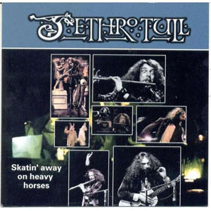 Álbum Skatin* Away On Heavy Horses de Jethro Tull