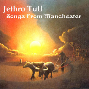 Álbum Songs From Manchester de Jethro Tull