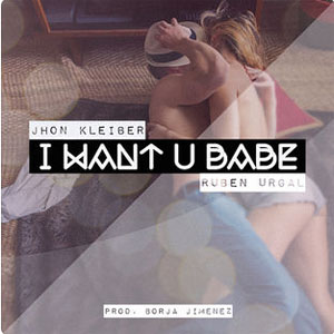 Álbum I Want U Babe  de Jhon Kleiber