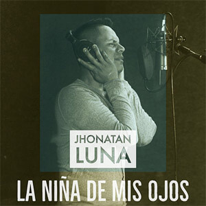 Álbum La Niña de Mis Ojos de Jhonatan Luna