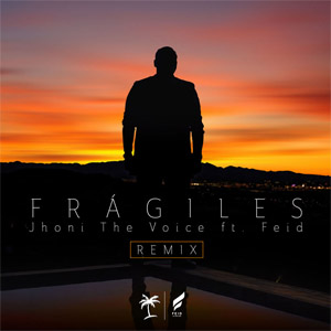 Álbum Fragiles (Remix) de Jhoni The Voice 