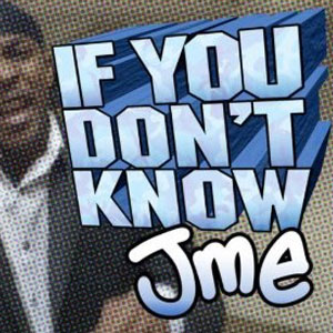 Álbum If You Don't Know de JME