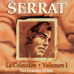 Álbum La Colección - Volumen I - Sus Grandes Éxitos de Joan Manuel Serrat