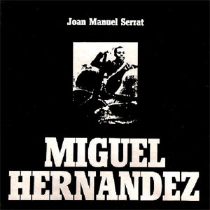 Álbum Miguel Hernández de Joan Manuel Serrat