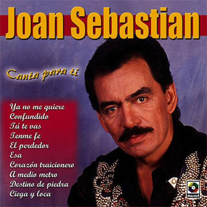 Álbum Canta Para Ti de Joan Sebastian