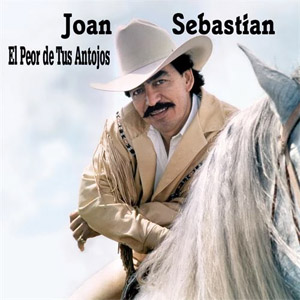 Álbum El Peor De Tus Antojos de Joan Sebastian