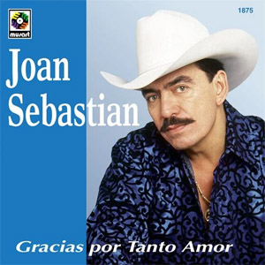 Álbum Gracias por Tanto Amor de Joan Sebastian