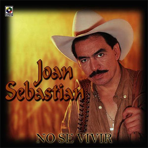 Álbum No Se Vivir de Joan Sebastian