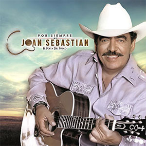 Álbum Por Siempre Joan Sebastián El Poeta Del Pueblo de Joan Sebastian