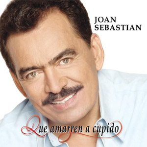Álbum Que Amarren A Cupido de Joan Sebastian