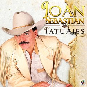 Álbum Tatuajes de Joan Sebastian