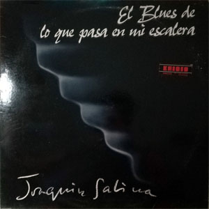 Álbum El Blues De Lo Que Pasa En Mi Escalera de Joaquín Sabina