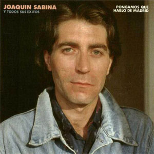 Álbum Pongamos Que Hablo De Madrid de Joaquín Sabina