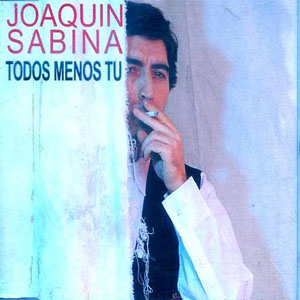 Álbum Todos Menos Tú de Joaquín Sabina