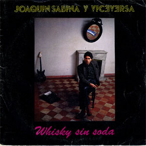 Álbum Whisky Sin Soda de Joaquín Sabina