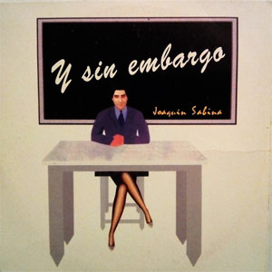 Álbum Y Sin Embargo de Joaquín Sabina