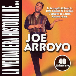 Álbum Verdadera Historia De Joe Arroyo de Joe Arroyo