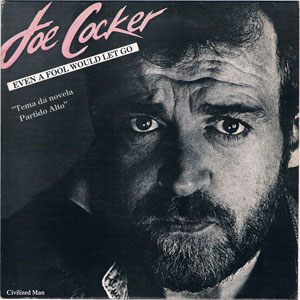 Álbum Even A Fool Would Let Go de Joe Cocker