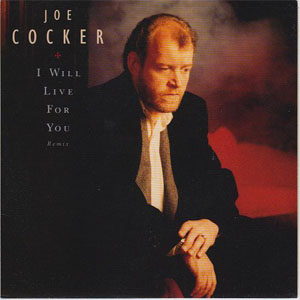 Álbum I Will Live For You (Remix) de Joe Cocker