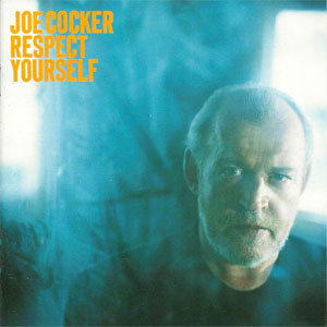 Álbum Respect Yourself de Joe Cocker