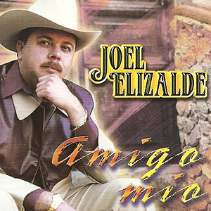 Álbum Amigo Mío de Joel Elizalde