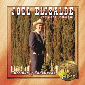 Álbum Corridos Y Rancheras de Joel Elizalde