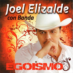 Álbum Egoismo de Joel Elizalde