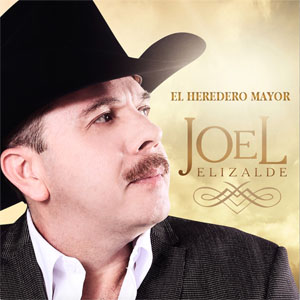 Álbum El Heredero Mayor de Joel Elizalde
