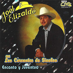 Álbum Encanto Y Juventud Con Los Cervantes De Sinaloa de Joel Elizalde
