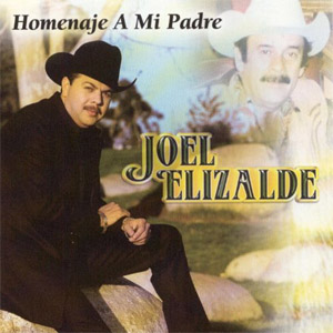Álbum Homenaje  A Mi Padre de Joel Elizalde