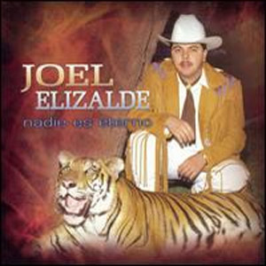 Álbum Nadie Es Eterno de Joel Elizalde