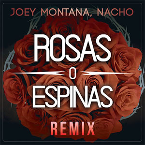 Álbum Rosas O Espinas (Remix) de Joey Montana