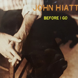 Álbum Before I Go de John Hiatt