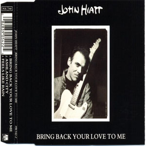 Álbum Bring Back Your Love To Me de John Hiatt