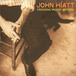 Álbum Crossing Muddy Waters de John Hiatt