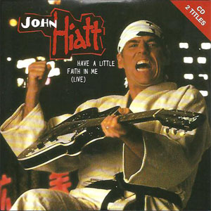 Álbum Have A Little Faith In Me (Live) de John Hiatt