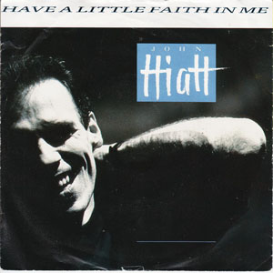 Álbum Have A Little Faith In Me de John Hiatt