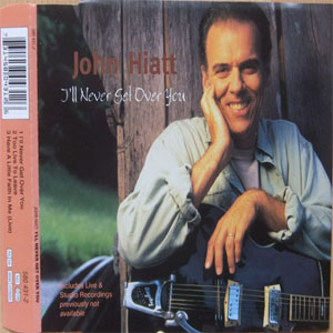 Álbum I'll Never Get Over You de John Hiatt