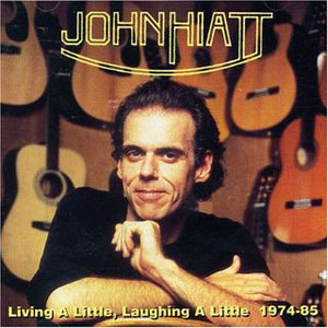 Álbum Living A Little, Laughing A Little 1974-85 de John Hiatt