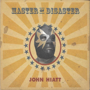 Álbum Master Of Disaster de John Hiatt