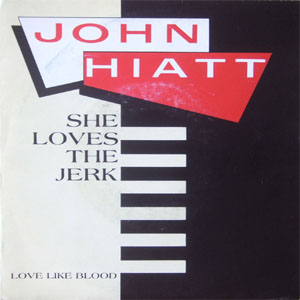 Álbum She Loves The Jerk de John Hiatt