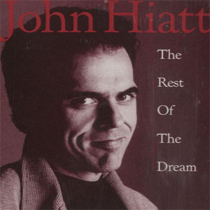 Álbum The Rest Of The Dream de John Hiatt