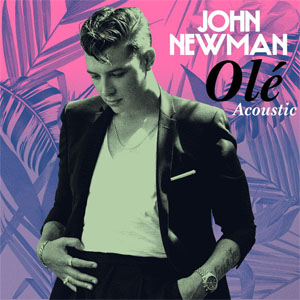 Álbum Ole (Acoustic) de John Newman