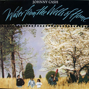 Álbum Water From The Wells Of Home de Johnny Cash